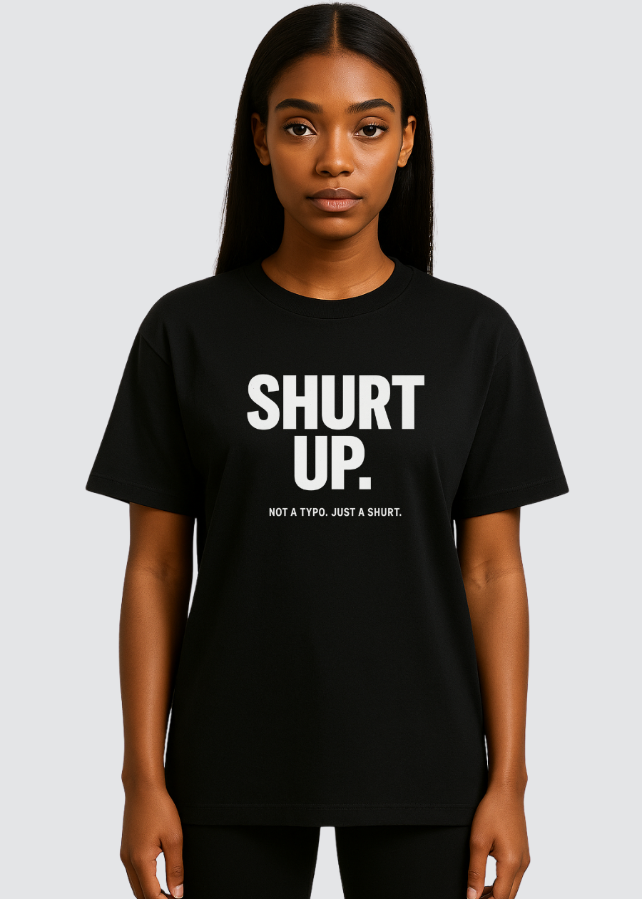 🖤 SHURT UP. SHIRT im Boyfriend Stil