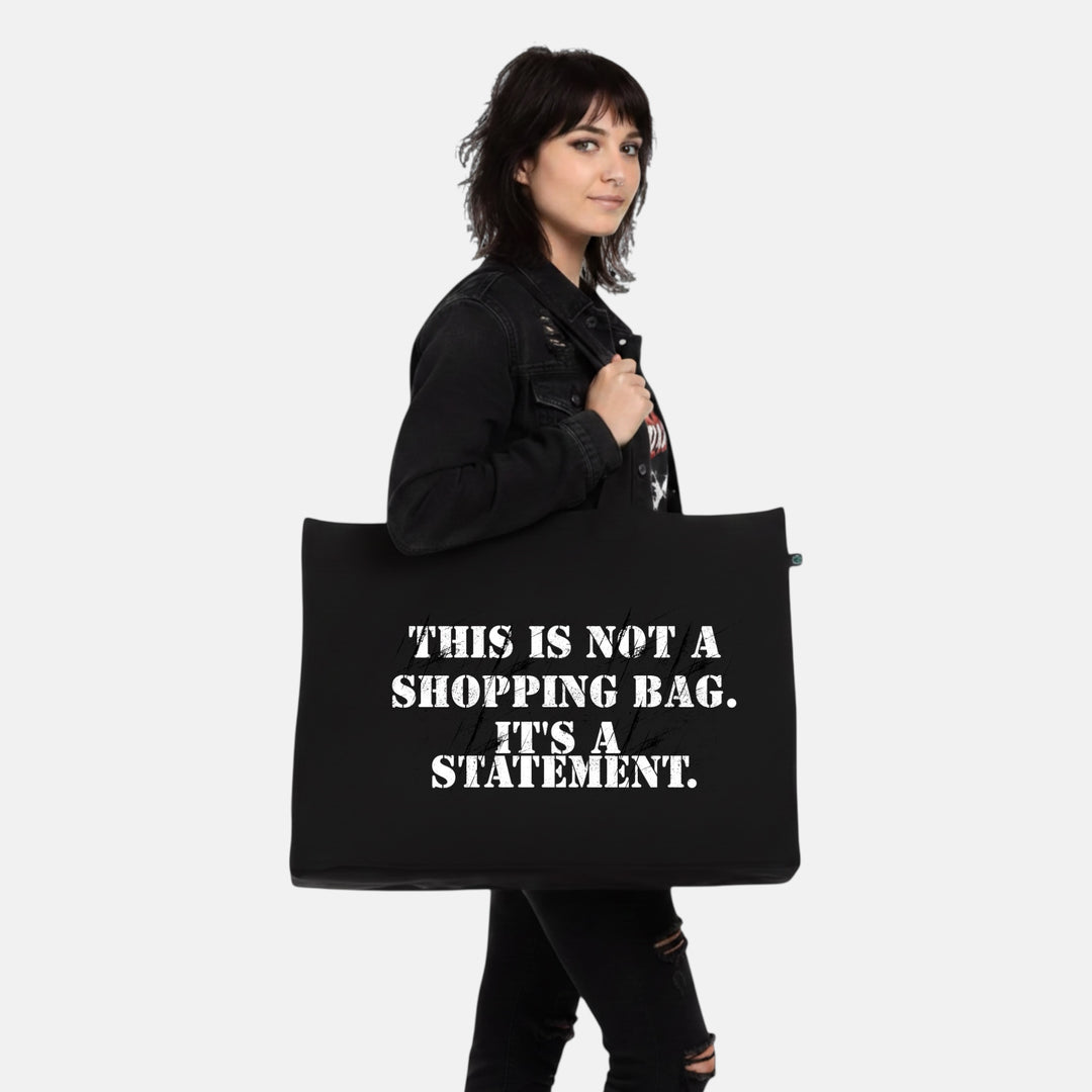 THIS IS NOT A SHOPPING BAG. IT’S A STATEMENT.
